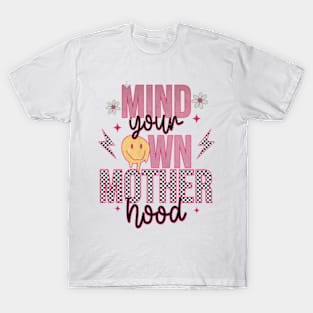 Mind Your Own Motherhood Retro Mother's Day T-Shirt